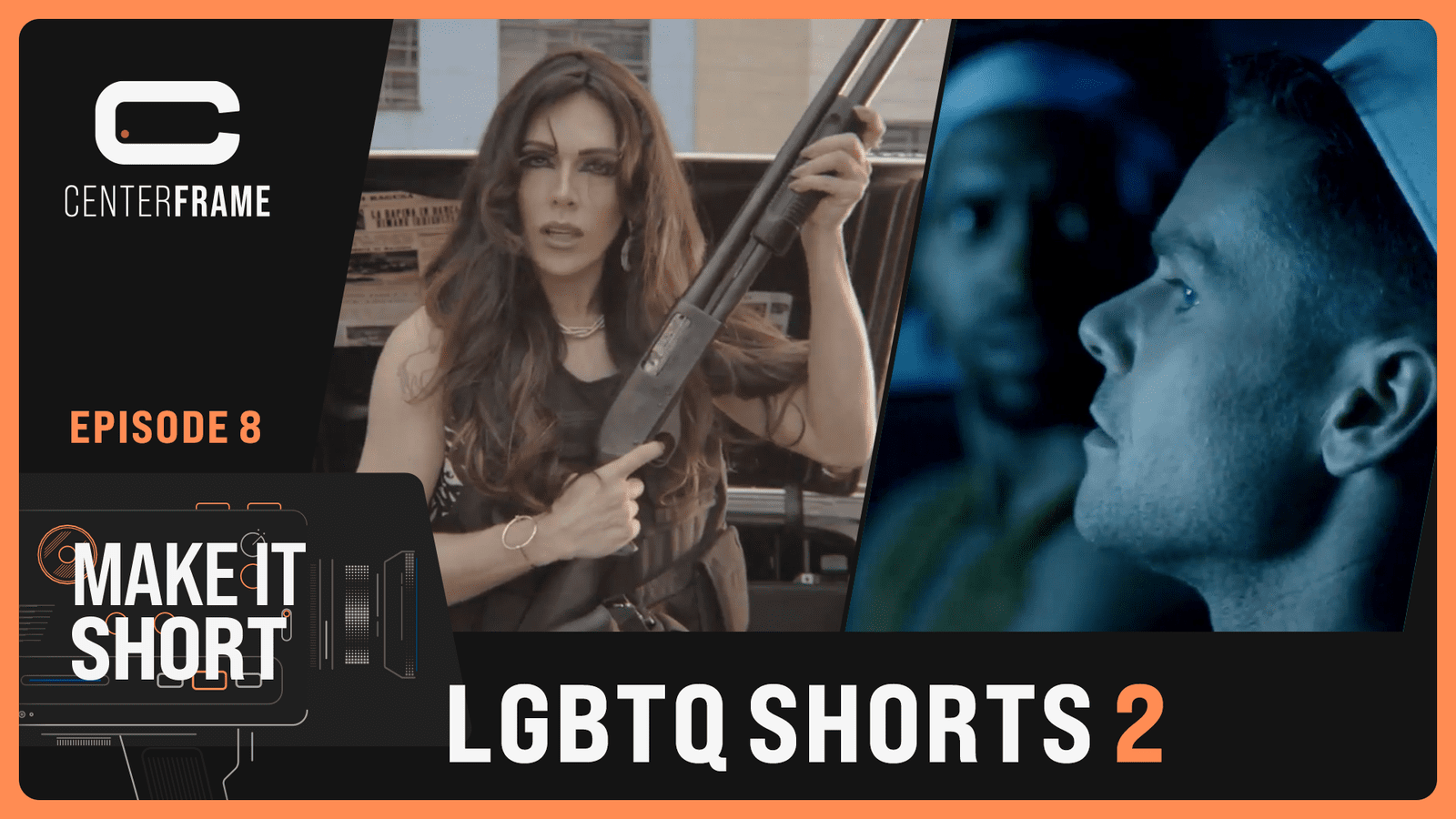 Make it Short - LGBTQ+ Films | Part II - Centerframe